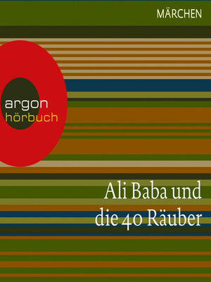 cover image of Ali Baba und die 40 Räuber (Ungekürzte Lesung)